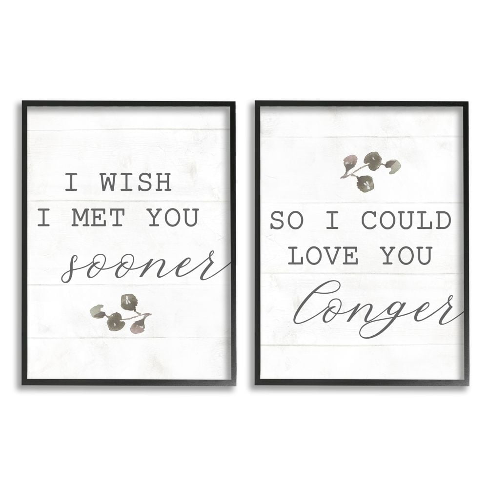 Stupell Industries Wish I met You Sooner to Love You Longer Romantic Quote Framed Wall Art Design by Daphne Polselli, 2 Piece, 16" x 20", Black Framed