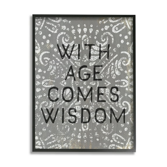 Stupell Industries With Age Comes Wisdom Phrase Grey Boho Pattern Black Framed by Daphne Polselli