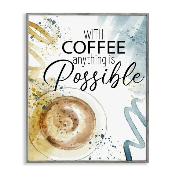 Stupell Industries With Coffee Anything Possible Quotes and Sayings Painting Gray Framed Art Print Wall Art, 16 x 20