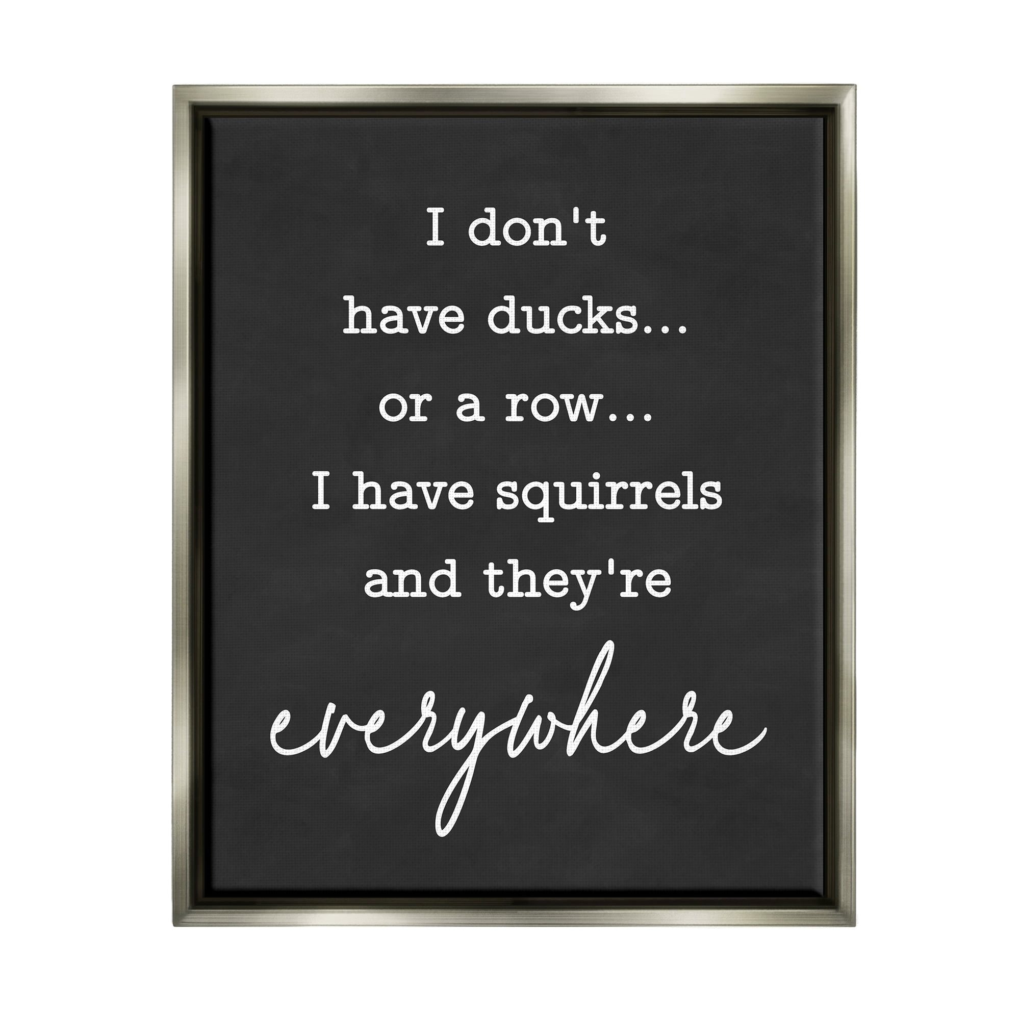 Stupell Industries Witty Ducks In A Row Phrase Humorous Typography Graphic Art Luster Gray Floating Framed Canvas Print Wall Art, Design by Lettered and Lined