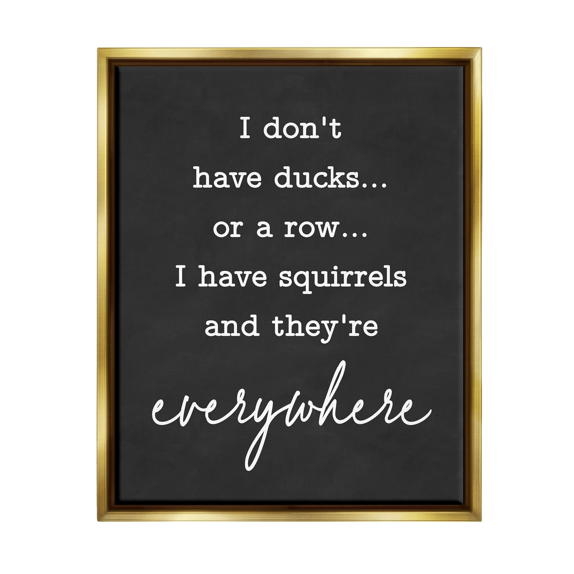 Stupell Industries Witty Ducks In A Row Phrase Humorous Typography Graphic Art Metallic Gold Floating Framed Canvas Print Wall Art, Design by Lettered and Lined