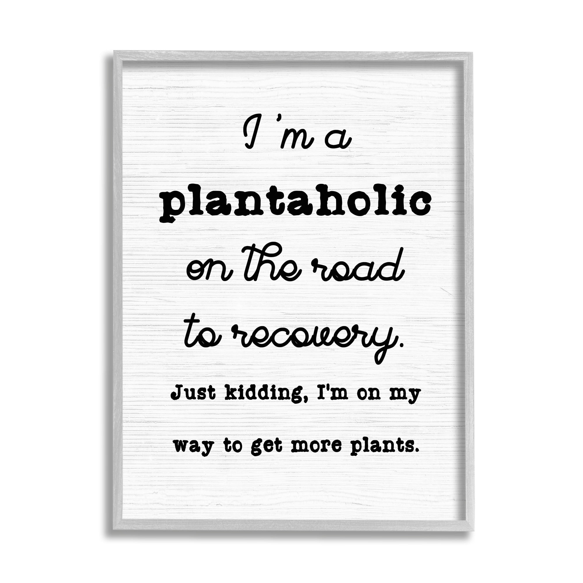 Stupell Industries Witty Plantaholic Sign Fun Plant Parent Typography Framed Wall Art, 24 x 30, Design by Lil' Rue