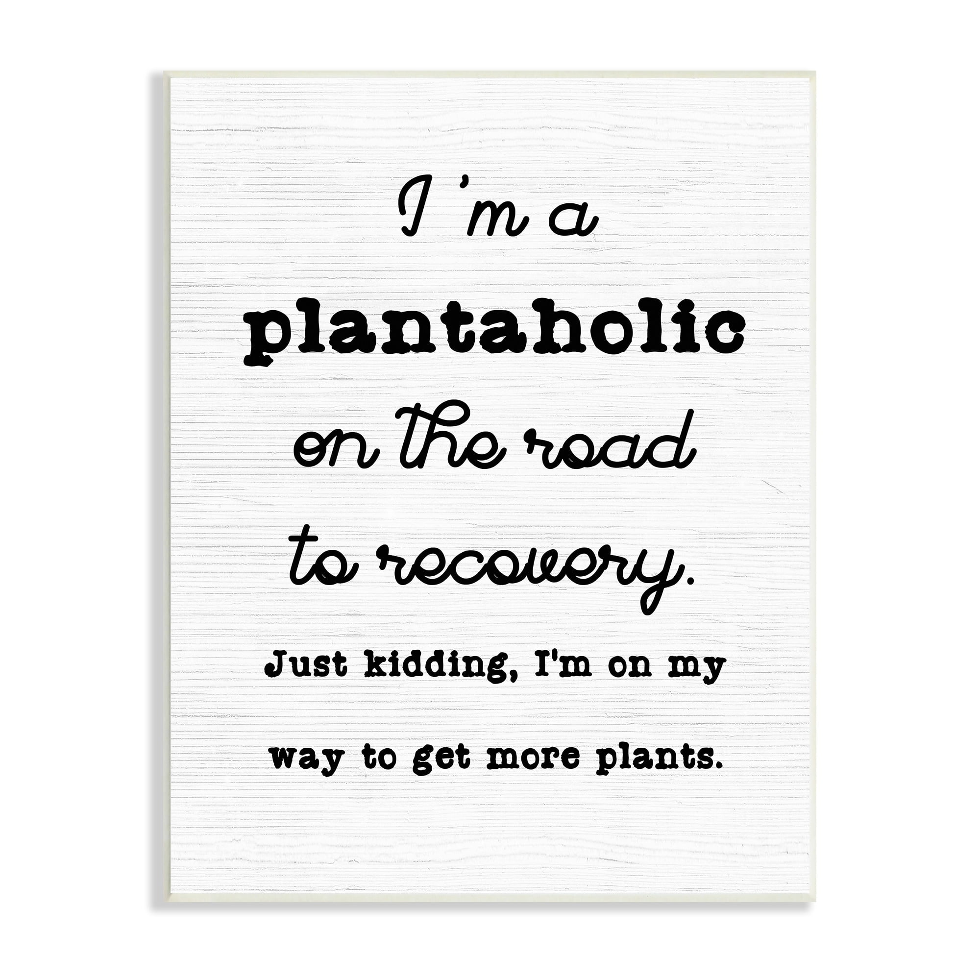 Stupell Industries Witty Plantaholic Sign Fun Plant Parent Typography Wood Wall Art, 13 x 19, Design by Lil' Rue
