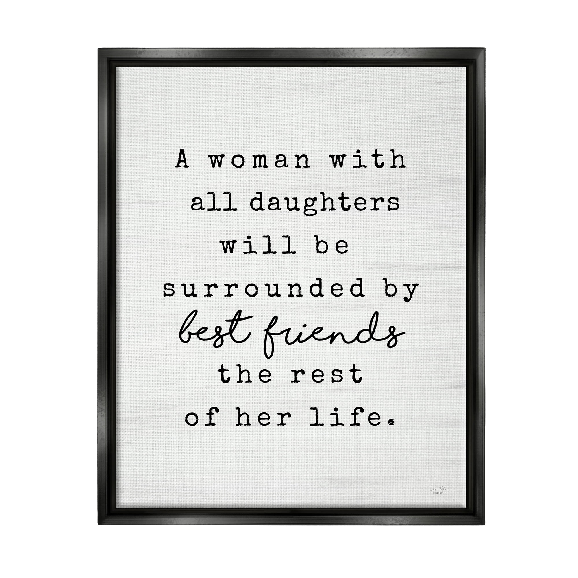 Stupell Industries Woman With All Daughters Loving Family Quote Graphic Art Jet Black Floating Framed Canvas Print Wall Art, Design by Lux + Me Designs