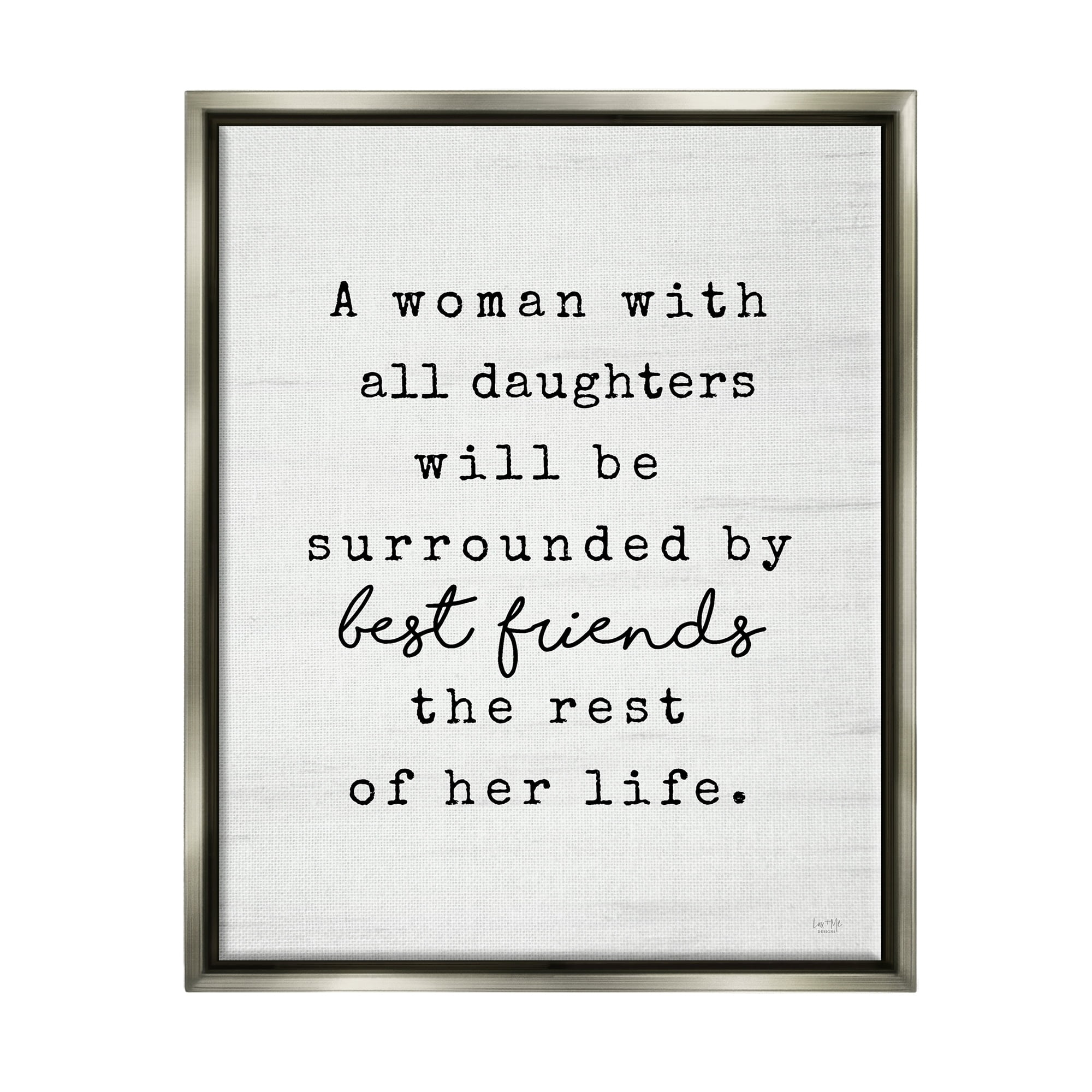 Stupell Industries Woman With All Daughters Loving Family Quote Graphic Art Luster Gray Floating Framed Canvas Print Wall Art, Design by Lux + Me Designs