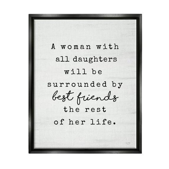 Stupell Industries Woman With All Daughters Loving Family Quote Graphic Art Jet Black Floating Framed Canvas Print Wall Art, Design by Lux + Me Designs
