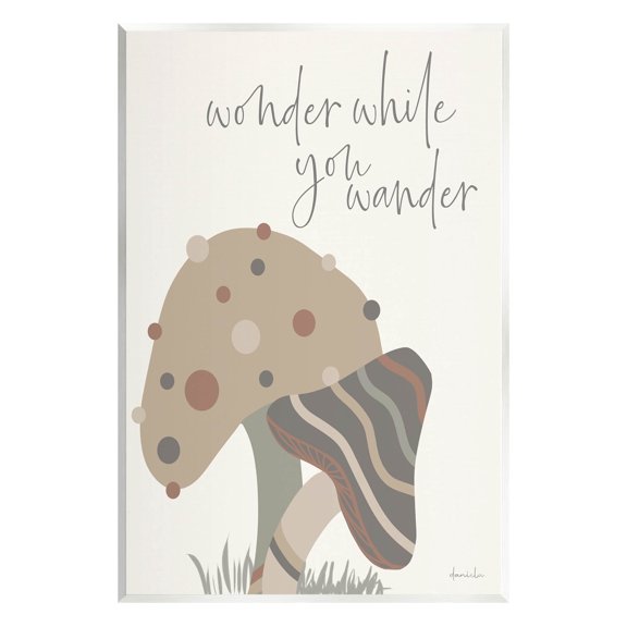 Stupell Industries Wonder While you Wander Mushroom Graphic Art Unframed Art Print Wall Art, Design by Daniela Santiago