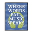 thumbnail image 1 of Stupell Industries Words Fail Music Speaks Entertainment Painting Black Framed Art Print Wall Art, 11 x 14, 1 of 2