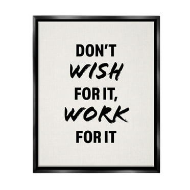 Stupell Industries Work For It Motivational Inspirational Painting Black Floater Framed Canvas Art Print Wall Art, 17 x 21