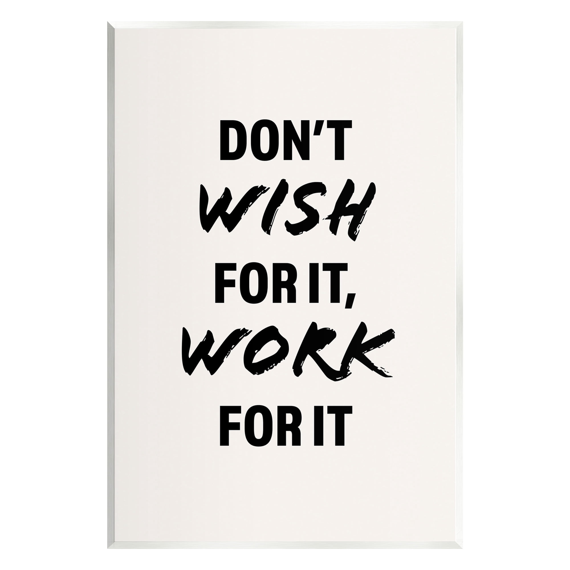 Stupell Industries Work For It Motivational Inspirational Painting Unframed Art Print Wall Art, 13 x 19