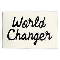 Stupell Industries World Changer Casual Cursive Calligraphy Words Sign Graphic Art Unframed Art Print Wall Art, Design by Daphne Polselli