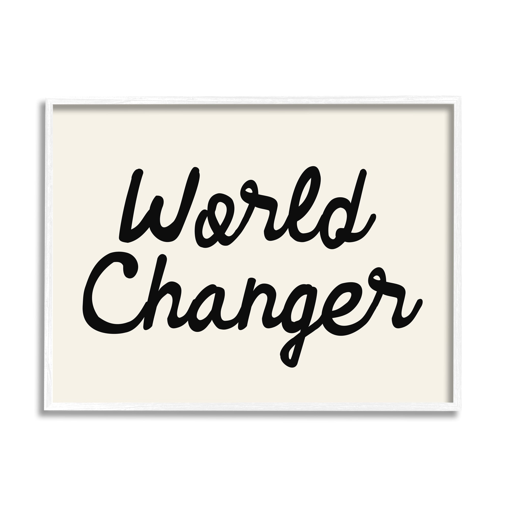 Stupell Industries World Changer Casual Cursive Calligraphy Words Sign Graphic Art White Framed Art Print Wall Art, Design by Daphne Polselli