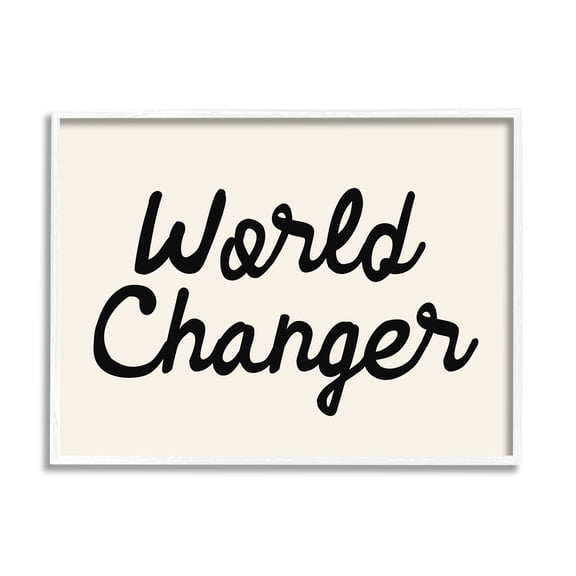 Stupell Industries World Changer Casual Cursive Calligraphy Words Sign Graphic Art White Framed Art Print Wall Art, Design by Daphne Polselli