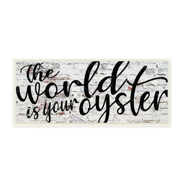 Stupell Industries World Is Your Oyster Textured Brick Inspirational Word Design Wall Plaque by Fearfully Made Creations