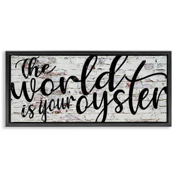Stupell Industries World Is Your Oyster on Brick Typography Painting Black Floater Framed Canvas Art Print Wall Art, 25 x 11