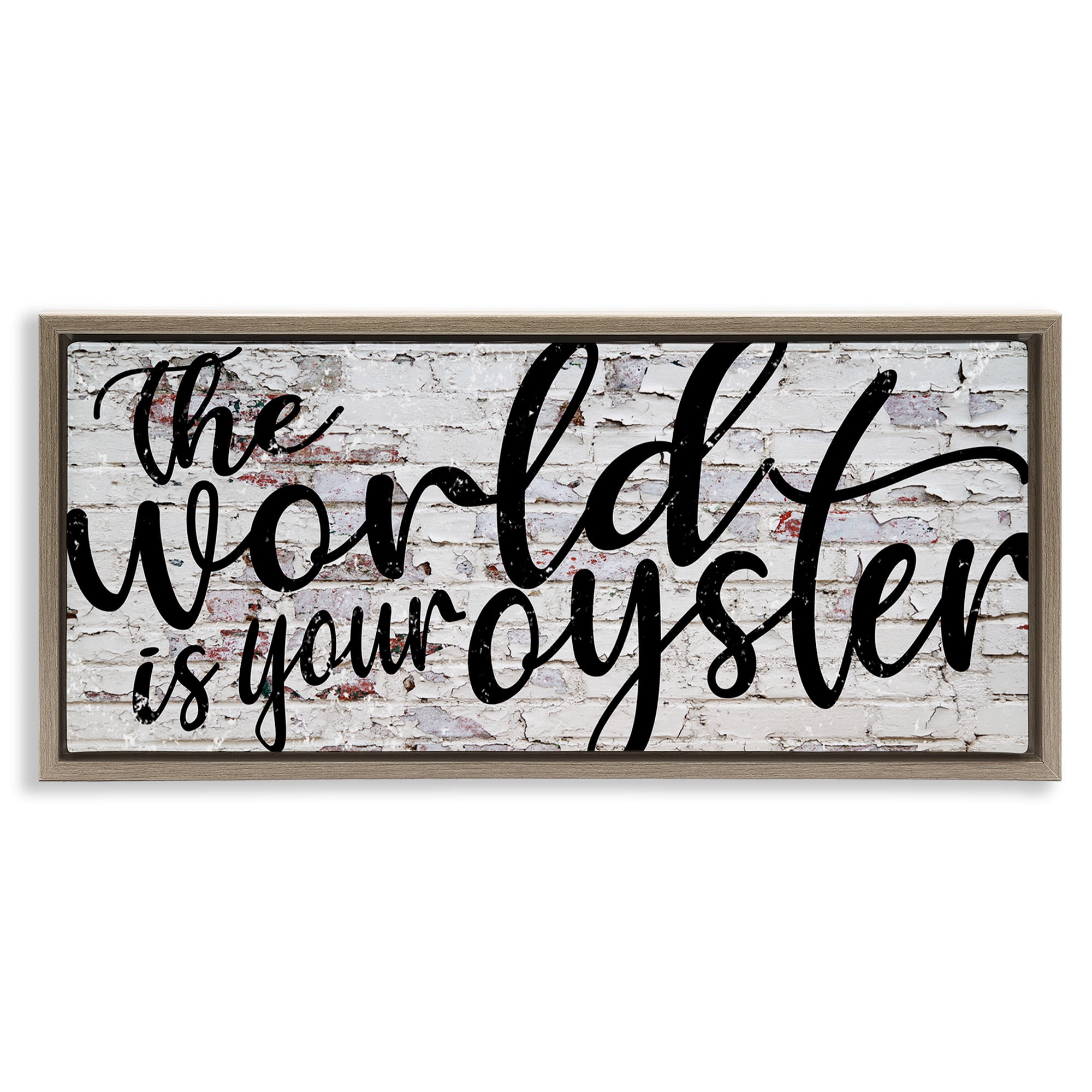 Stupell Industries World Is Your Oyster on Brick Typography Painting Brown Floater Framed Canvas Art Print Wall Art, 25 x 11