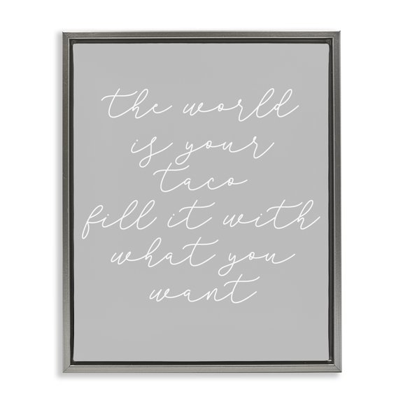 Stupell Industries World Is Your Taco Text & Numbers Painting Gray Floater Framed Canvas Art Print Wall Art, 17 x 21