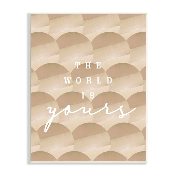 Stupell Industries World Is Yours Phrase Geometric Circle Pattern Wood Wall Art, 13 x 19, Design by Lil' Rue
