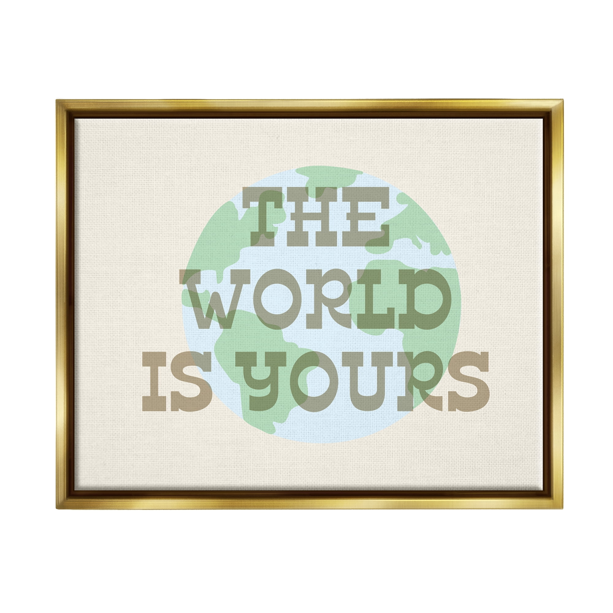 Stupell Industries World Is Yours Phrase Inspirational Painting Gold Floater Framed Art Print Wall Art, 31 x 25