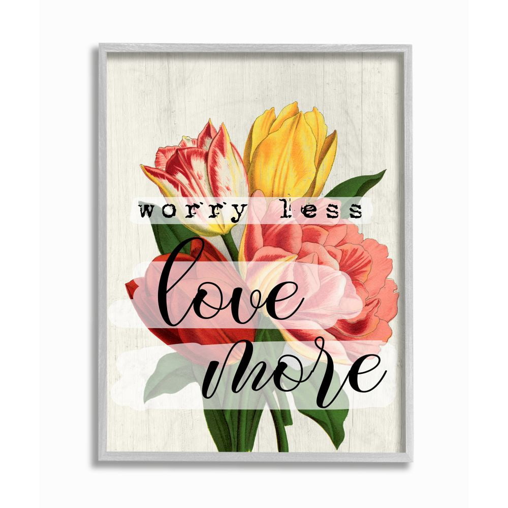 Stupell Industries Worry Less Love More Text with Fresh Floral Design Designed by Daphne Polselli