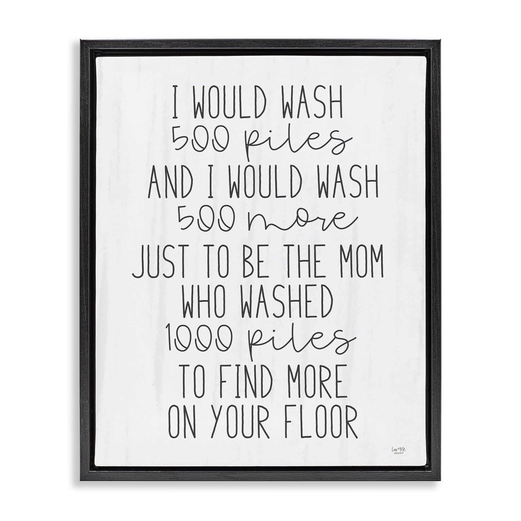 Stupell Industries Would Wash 500 Piles Black Framed Floater Canvas Wall Art, design by Lux + Me Designs