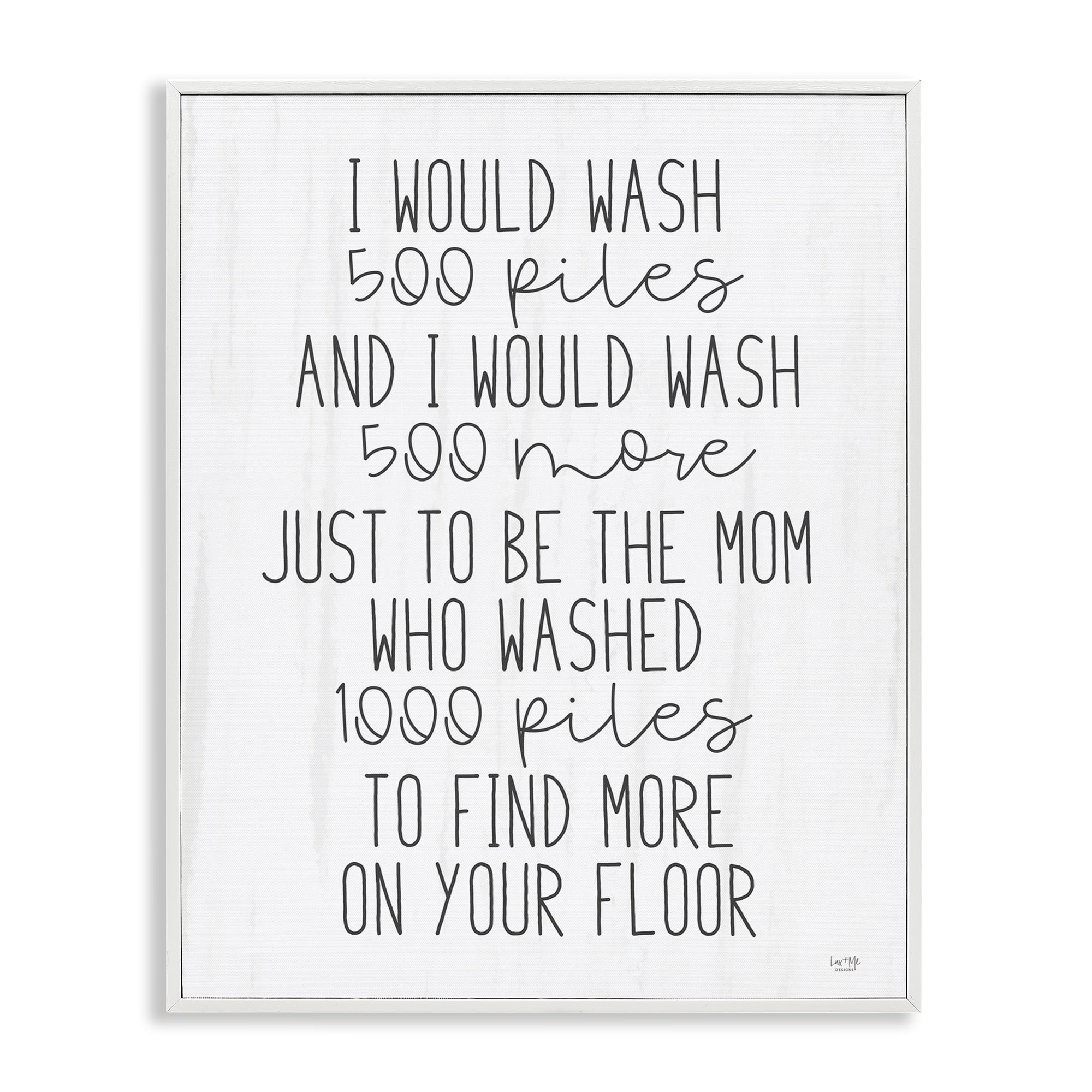 Stupell Industries Would Wash 500 Piles White Framed Giclee Art, design by Lux + Me Designs