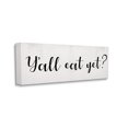 thumbnail image 1 of Stupell Industries Y'all Eat Yet Phrase Southern Charm Typography Canvas Wall Art, 10 x 24, Design by Daphne Polselli, 1 of 1