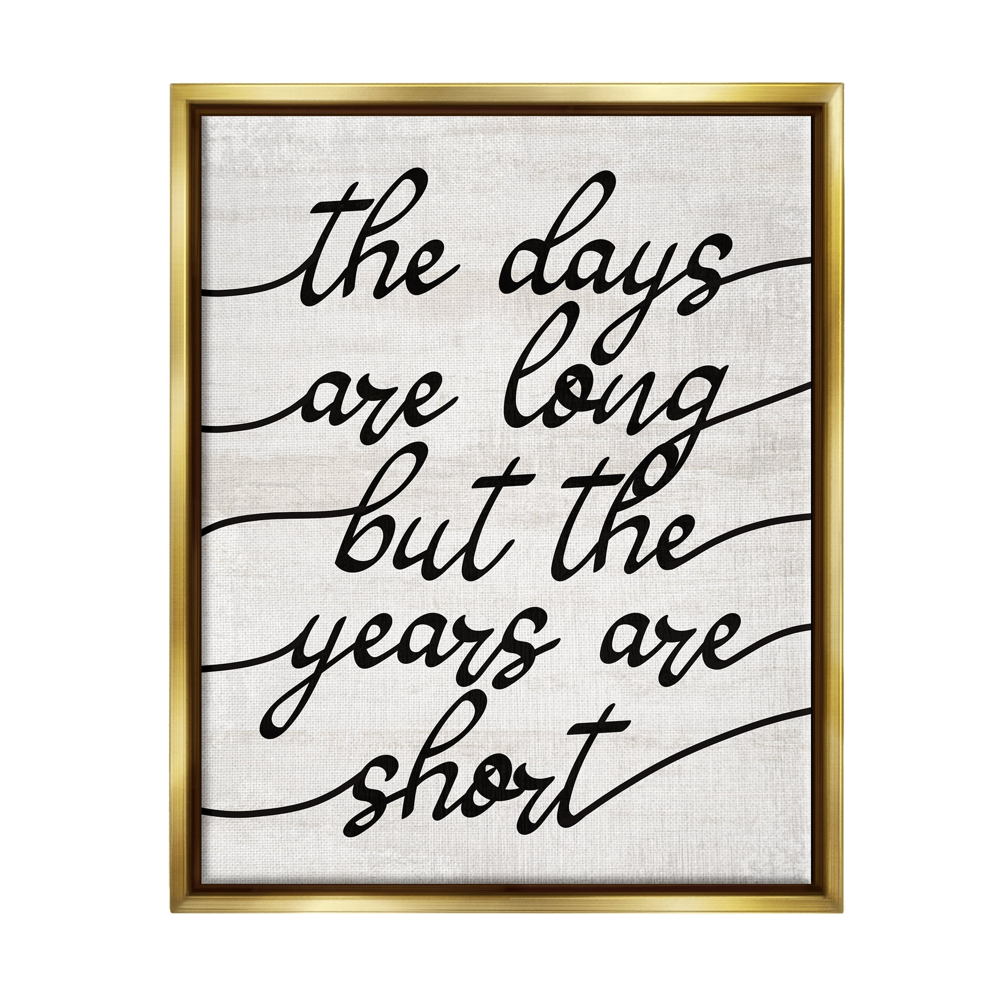 Stupell Industries Years Are Short Phrase Inspirational Painting Gold Floater Framed Art Print Wall Art, 25 x 31