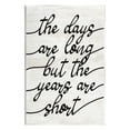 thumbnail image 1 of Stupell Industries Years Are Short Phrase Inspirational Painting Unframed Art Print Wall Art, 10 x 15, 1 of 6