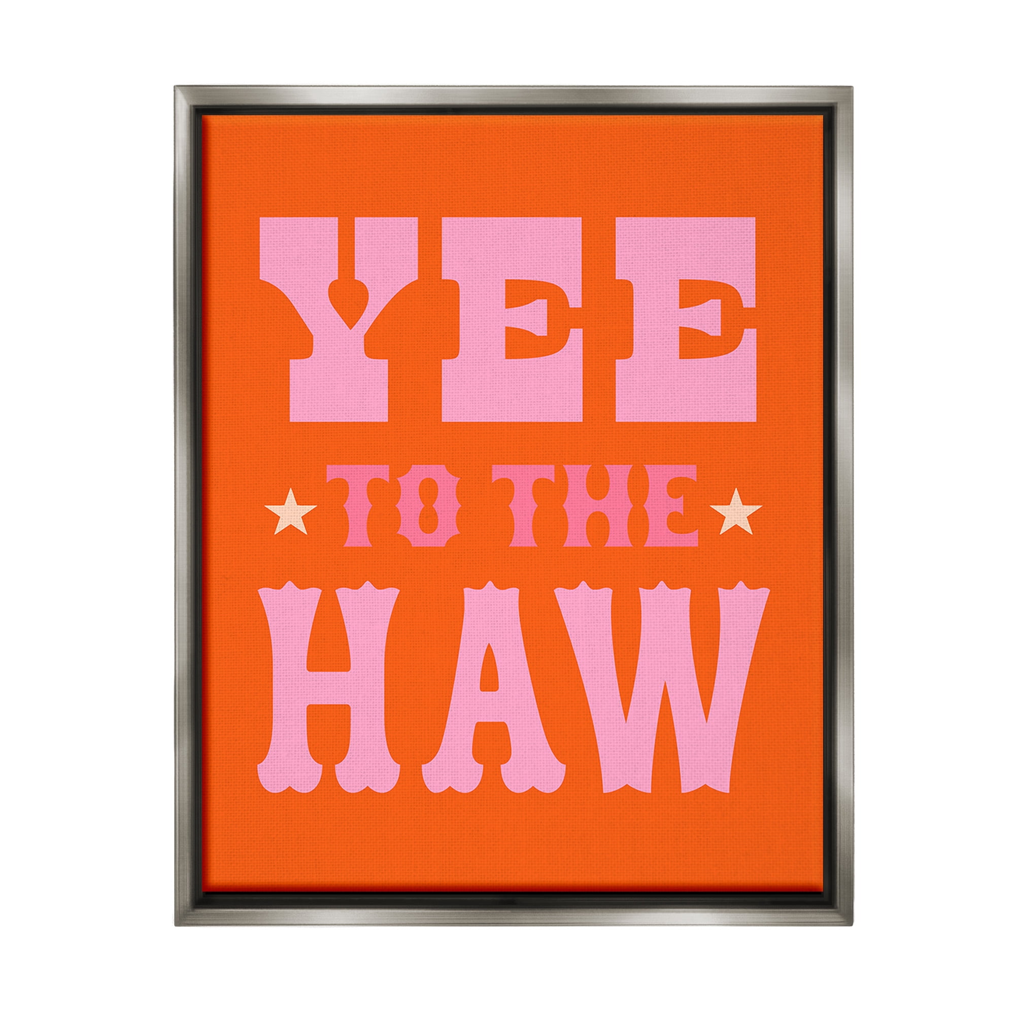 Stupell Industries Yee To The Haw Phrase Typography Painting Gray Floater Framed Canvas Art Print Wall Art, 25 x 31