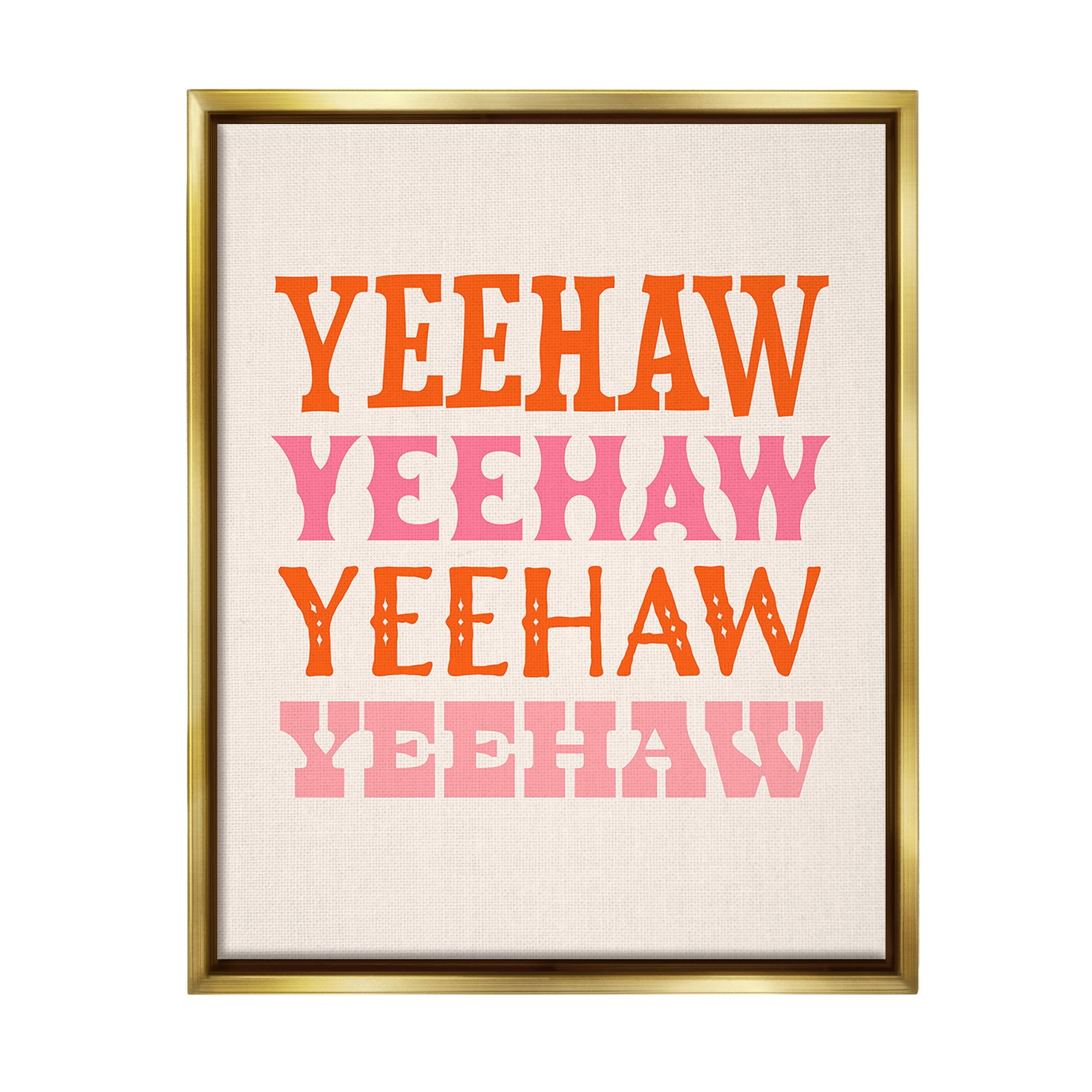 Stupell Industries Yeehaw Country Typography Typography Painting Gold Floater Framed Canvas Art Print Wall Art, 17 x 21