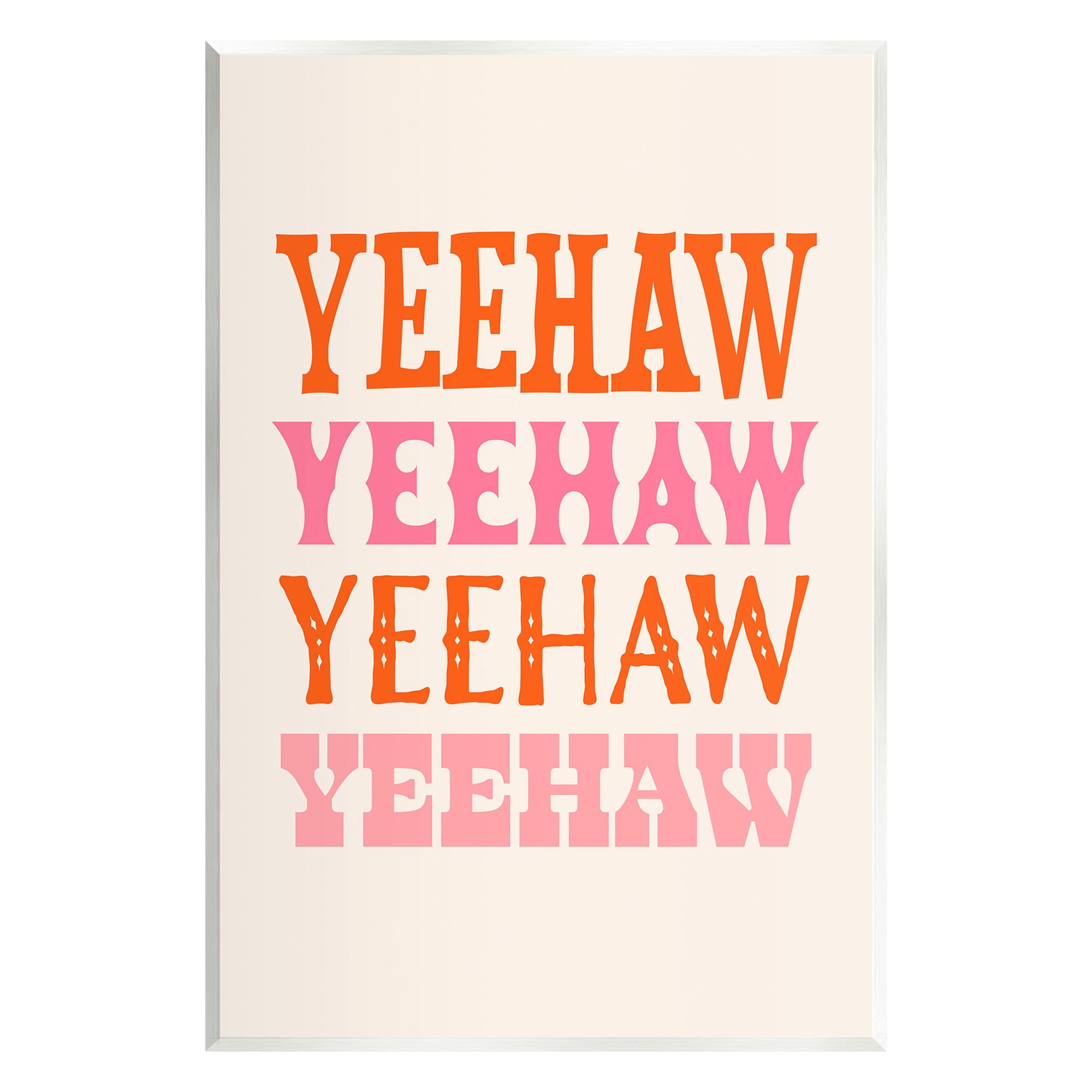 Stupell Industries Yeehaw Country Typography Typography Painting Unframed Art Print Wall Art, 10 x 15