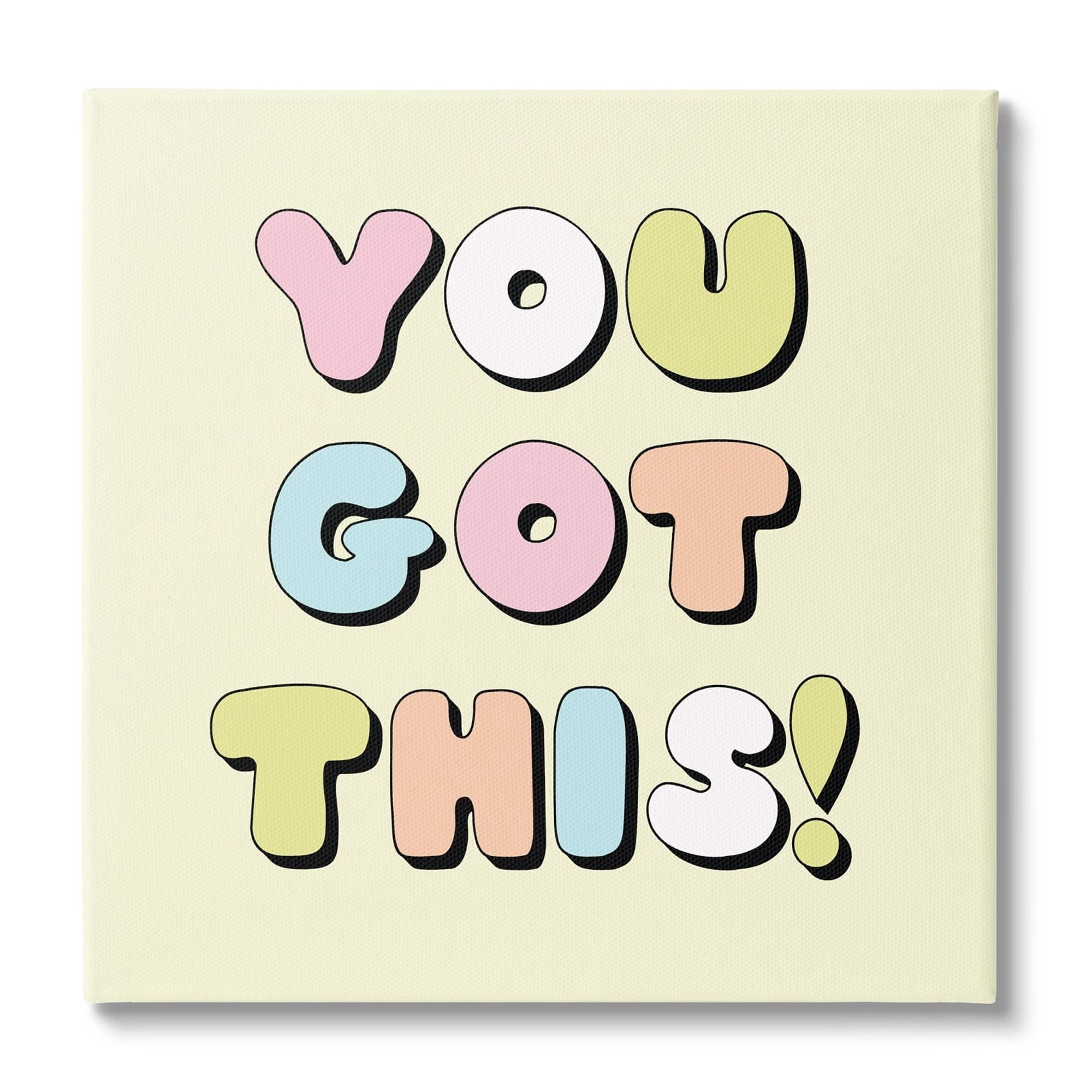 Stupell Industries Yellow You Got This Phrase Inspirational Painting Gallery Wrapped Canvas Print Wall Art