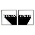 thumbnail image 1 of Stupell Industries Yes Truth Bold Pop Typography Black White Graphic Art Black Framed Art Print Wall Art Set of 2, 12x12, by Jarman Fagalde, 1 of 5