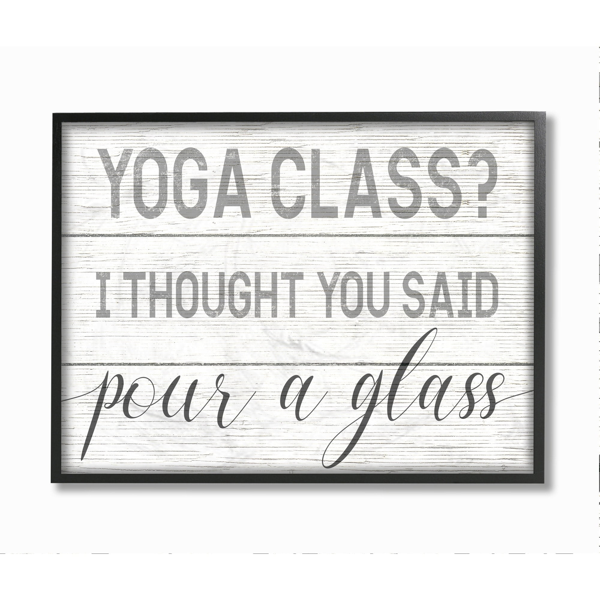 Stupell Industries Yoga Class or Pour A Glass Phrase Alcoholic Drink Humor Framed Wall Art Design by Daphne Polselli, 16" x 20", Black Framed