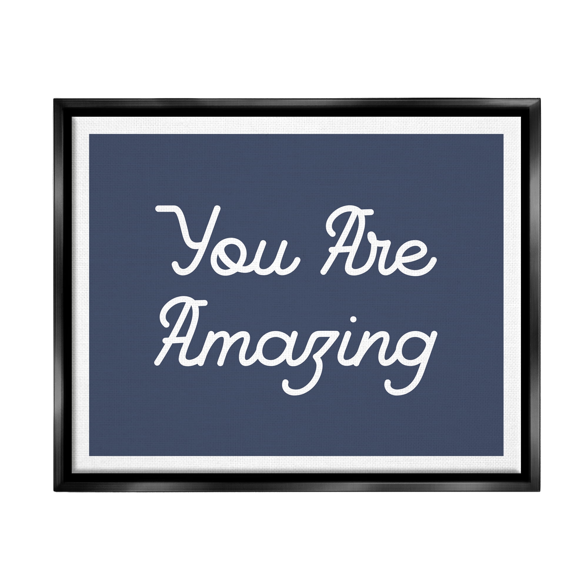 Stupell Industries You Are Amazing Self Confidence Inspirational Painting Black Floater Framed Art Print Wall Art