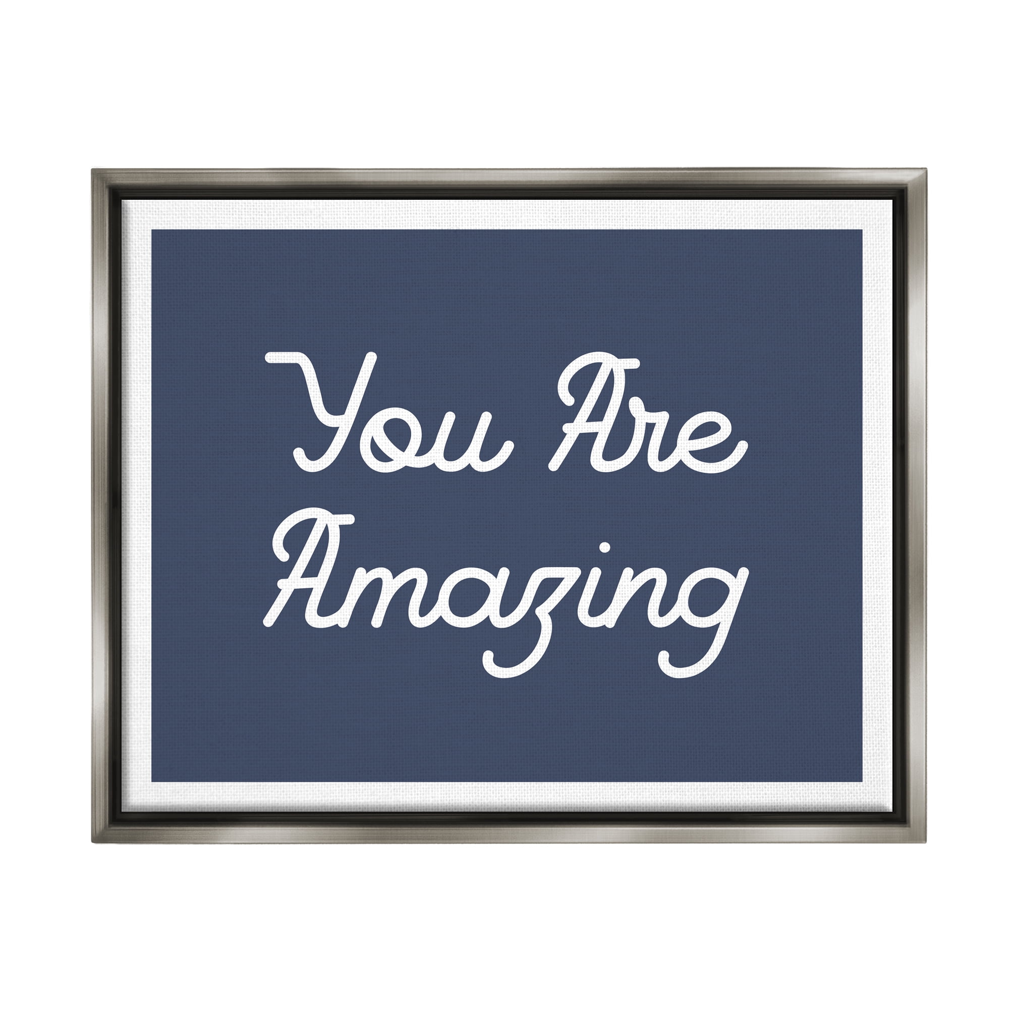 Stupell Industries You Are Amazing Self Confidence Inspirational Painting Gray Floater Framed Art Print Wall Art