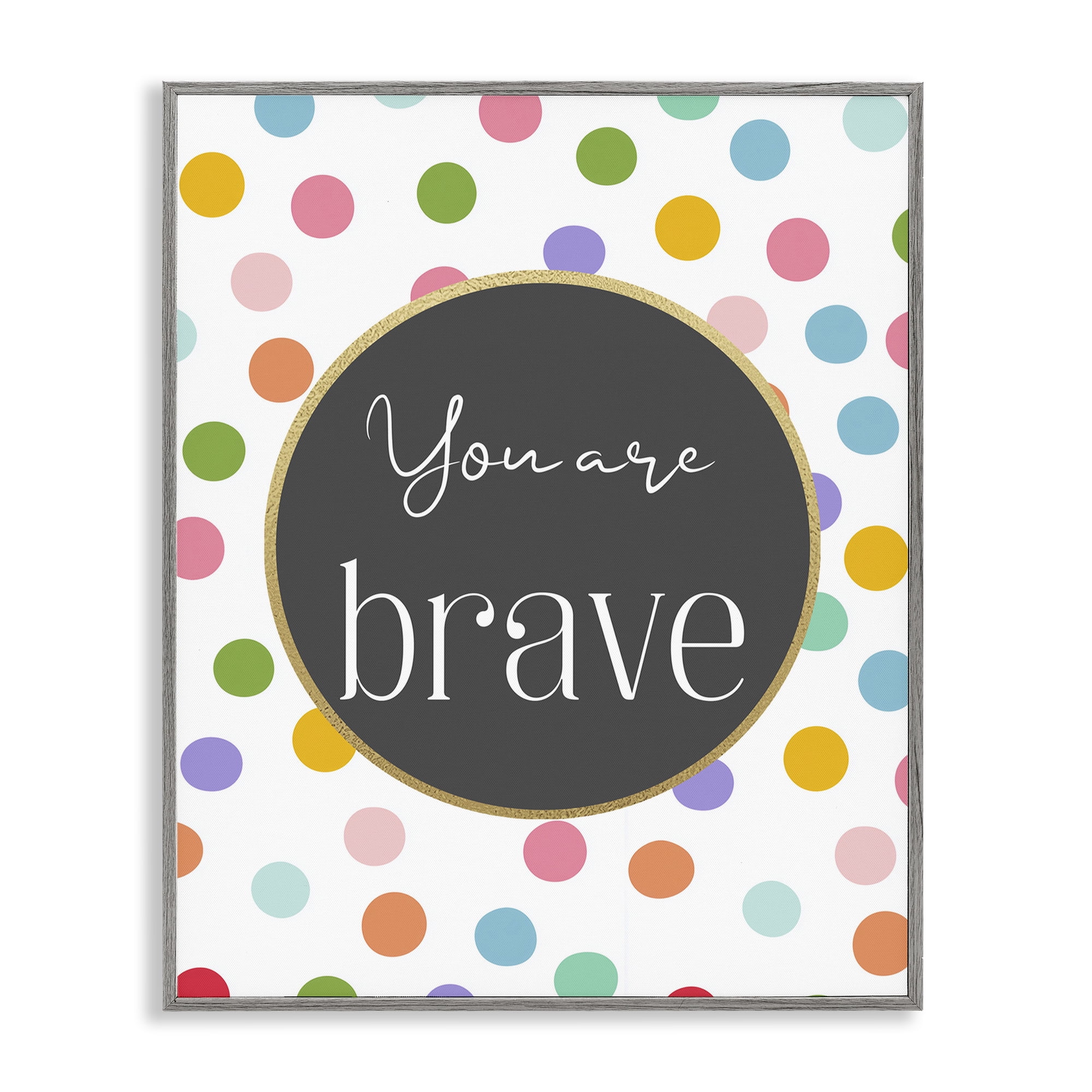 Stupell Industries You Are Brave Polka Dots Gray Framed Giclee Art, design by Christine Simpson Art