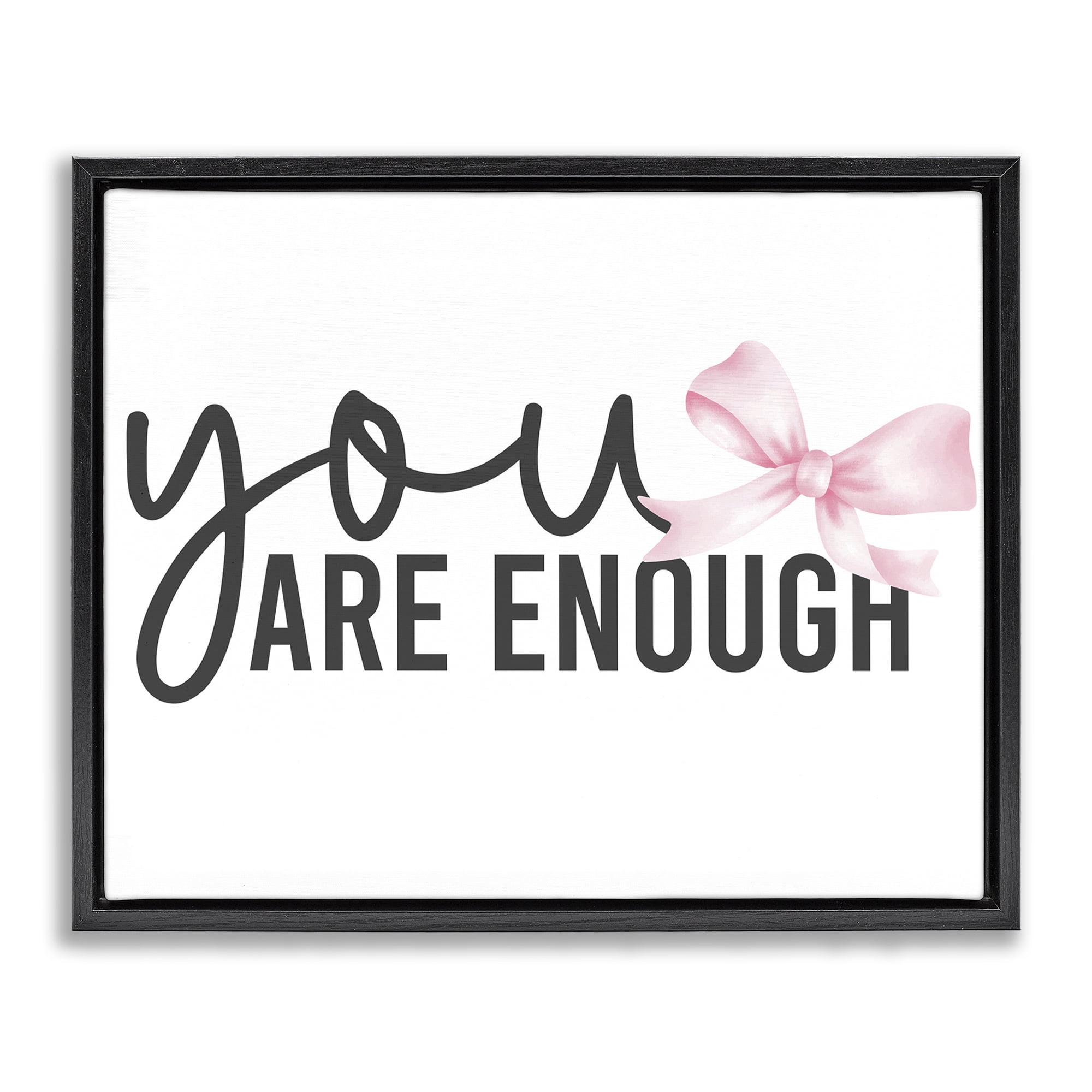 Stupell Industries You Are Enough with Ribbon Black Framed Floater Canvas Wall Art, design by Kim Allen