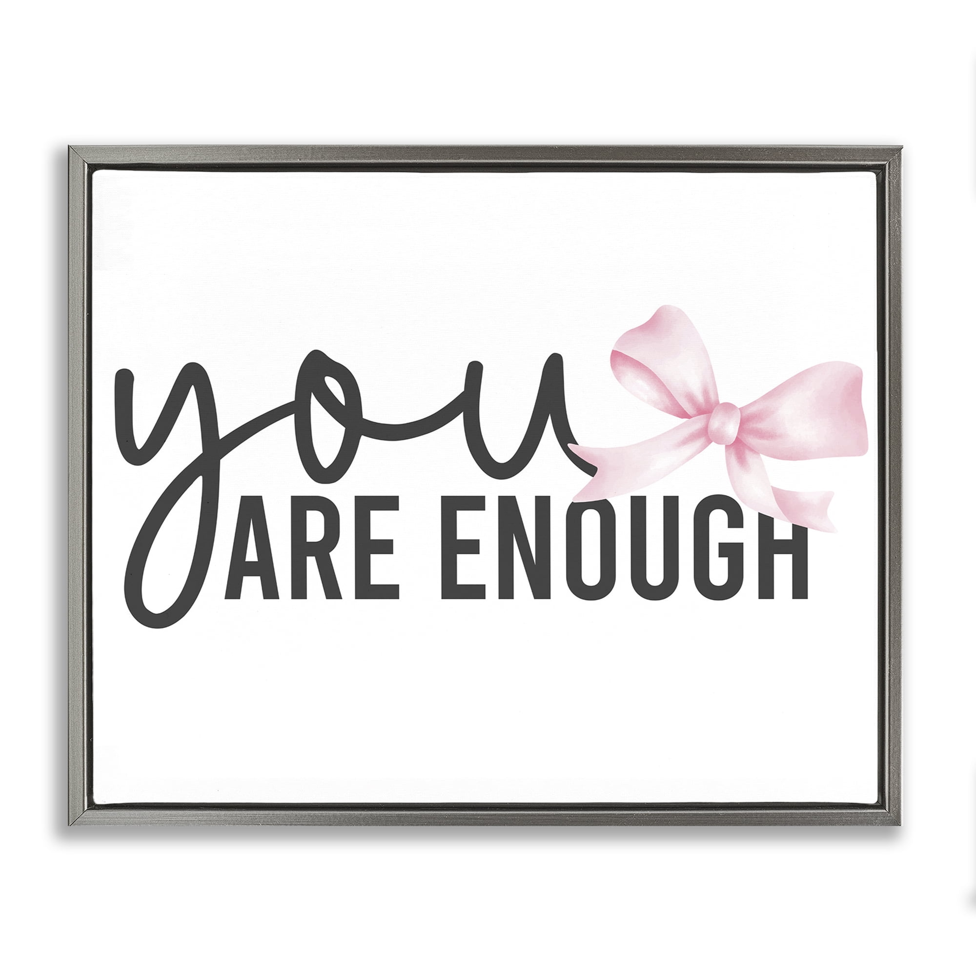 Stupell Industries You Are Enough with Ribbon Gray Framed Floater Canvas Wall Art, design by Kim Allen