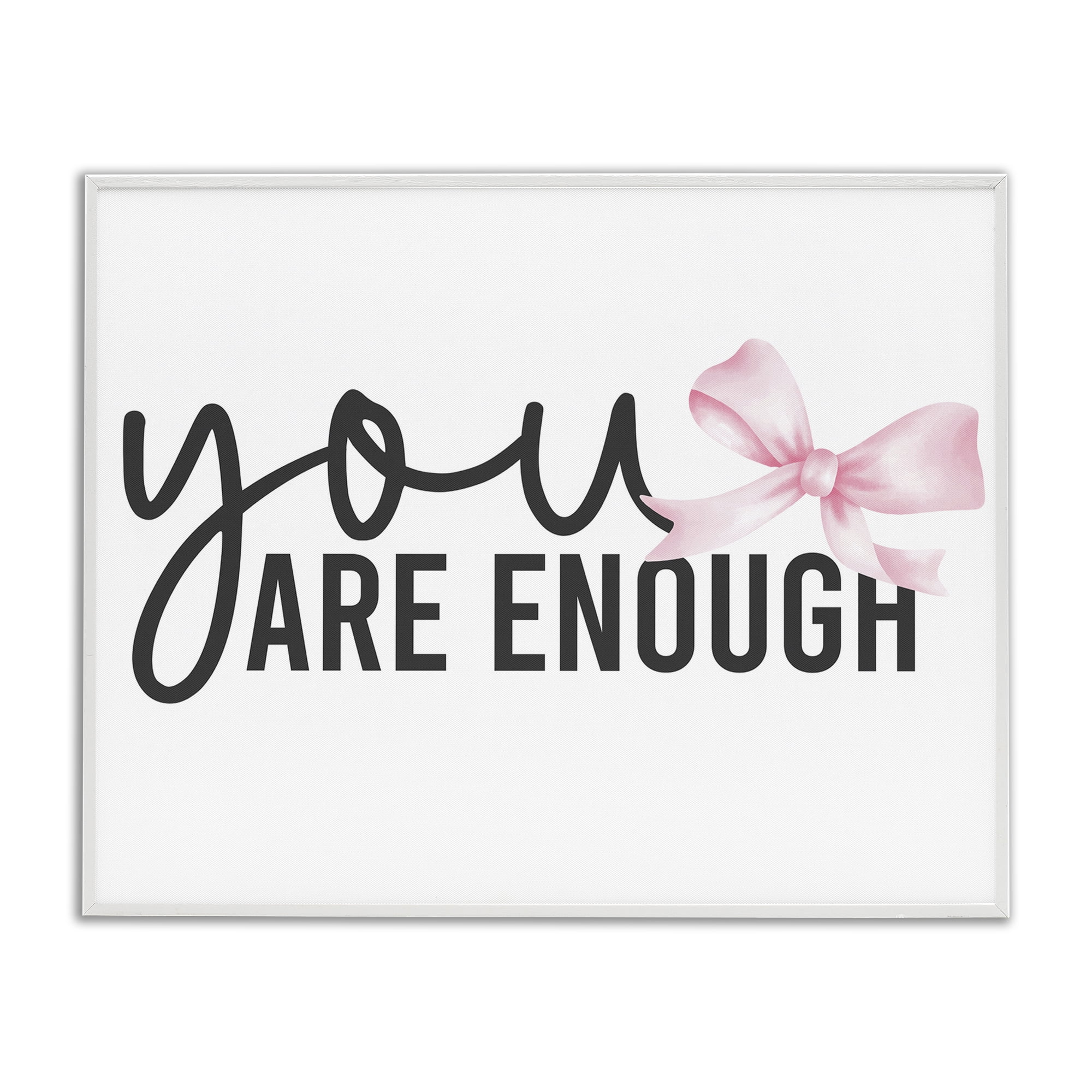 Stupell Industries You Are Enough with Ribbon White Framed Giclee Art, design by Kim Allen