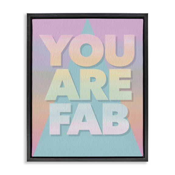 Stupell Industries You Are Fab Pastels Black Framed Floater Canvas Wall Art design by Jilly Jack Designs, 31 x 25