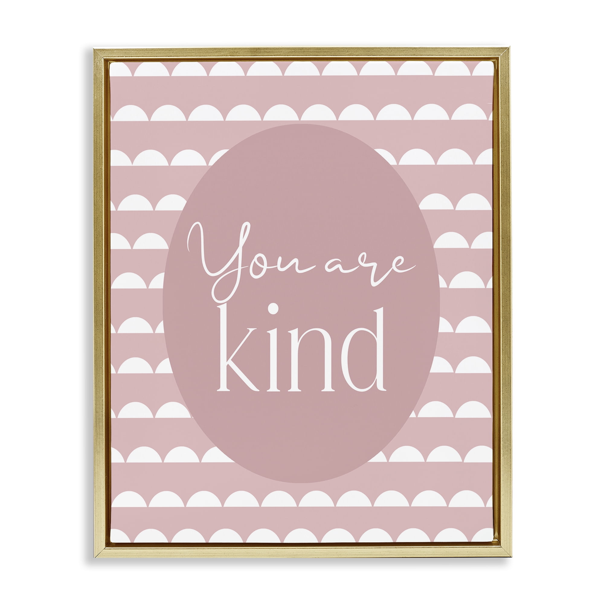 Stupell Industries You Are Kind Blush Pink Gold Framed Floater Canvas Wall Art, design by Christine Simpson Art