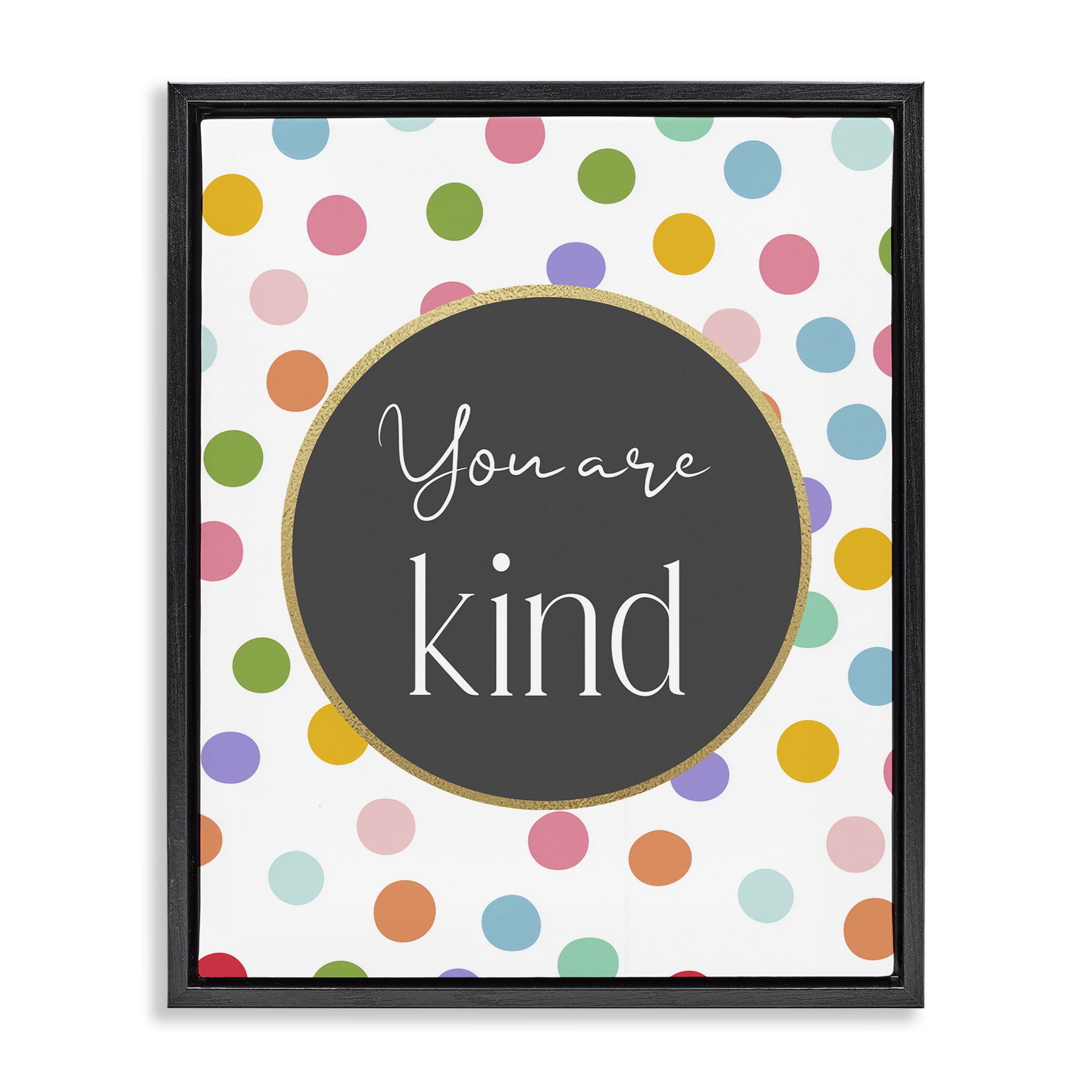 Stupell Industries You Are Kind Polka Dots Black Framed Floater Canvas Wall Art, design by Christine Simpson Art