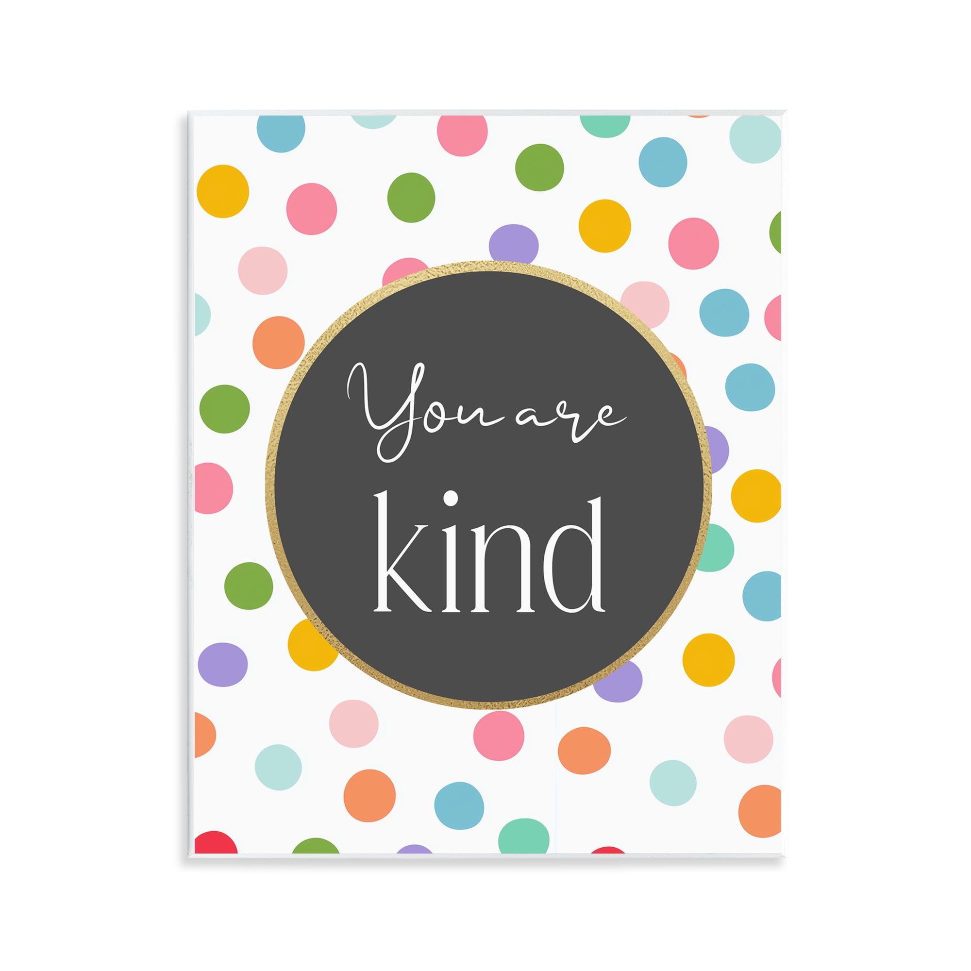 Stupell Industries You Are Kind Polka Dots Wall Plaque Art, design by Christine Simpson Art