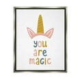 thumbnail image 1 of Stupell Industries You Are Magic Unicorn Horn Fairy Tales & Fantasy Painting Gray Floater Framed Canvas Art Print Wall Art, 25 x 31, 1 of 10