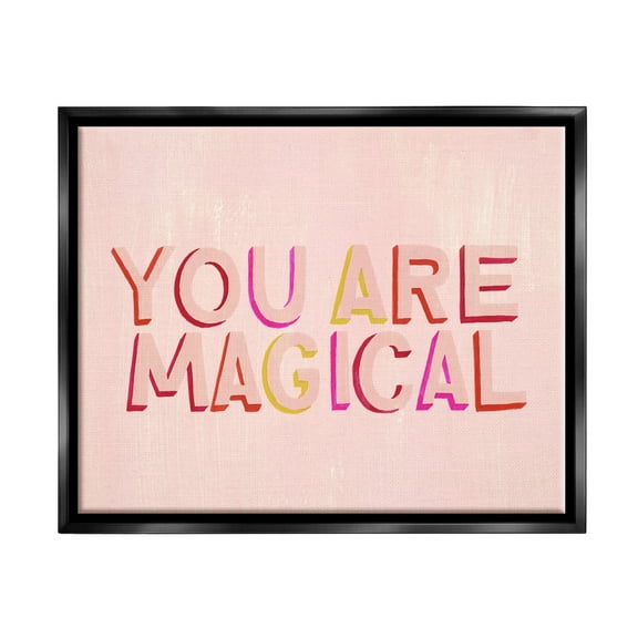 Stupell Industries You Are Magical Pink Self Esteem Inspirational Painting Black Floater Framed Art Print Wall Art