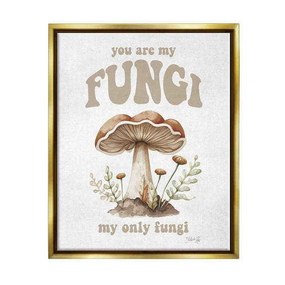 Stupell Industries You Are My Fungi Phrase Botanical & Floral Painting Gold Floater Framed Art Print Wall Art, 17 x 21