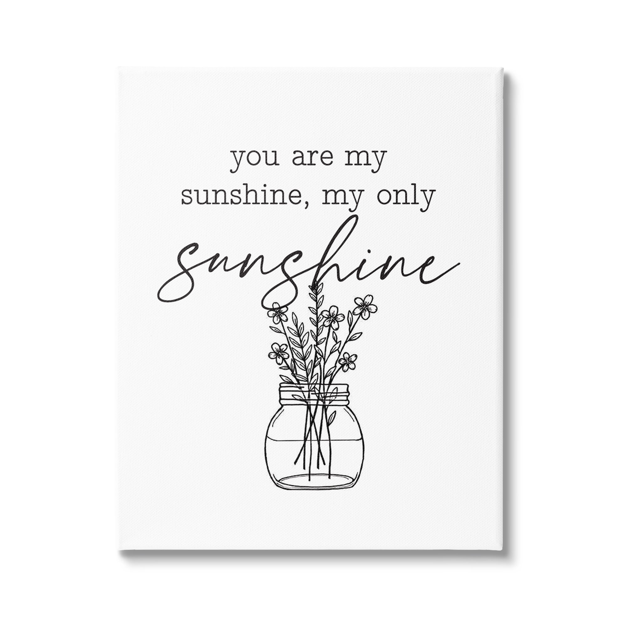 Stupell Industries You Are My Sunshine Floral Daisy Blooms Bouquet Graphic Art Gallery Wrapped Canvas Print Wall Art, Design by Lettered and Lined