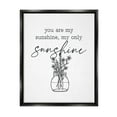 thumbnail image 1 of Stupell Industries You Are My Sunshine Floral Daisy Blooms Bouquet Graphic Art Jet Black Floating Framed Canvas Print Wall Art, Design by Lettered and Lined, 1 of 5